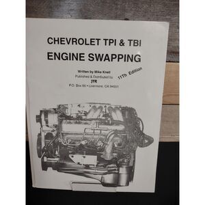 Chevrolet TPI & TBI Engine Swapping by Mike Knell (11th Ed. 1997)